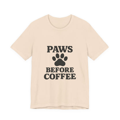 Paws Before Coffee Unisex Jersey Short Sleeve Tee T-shirt