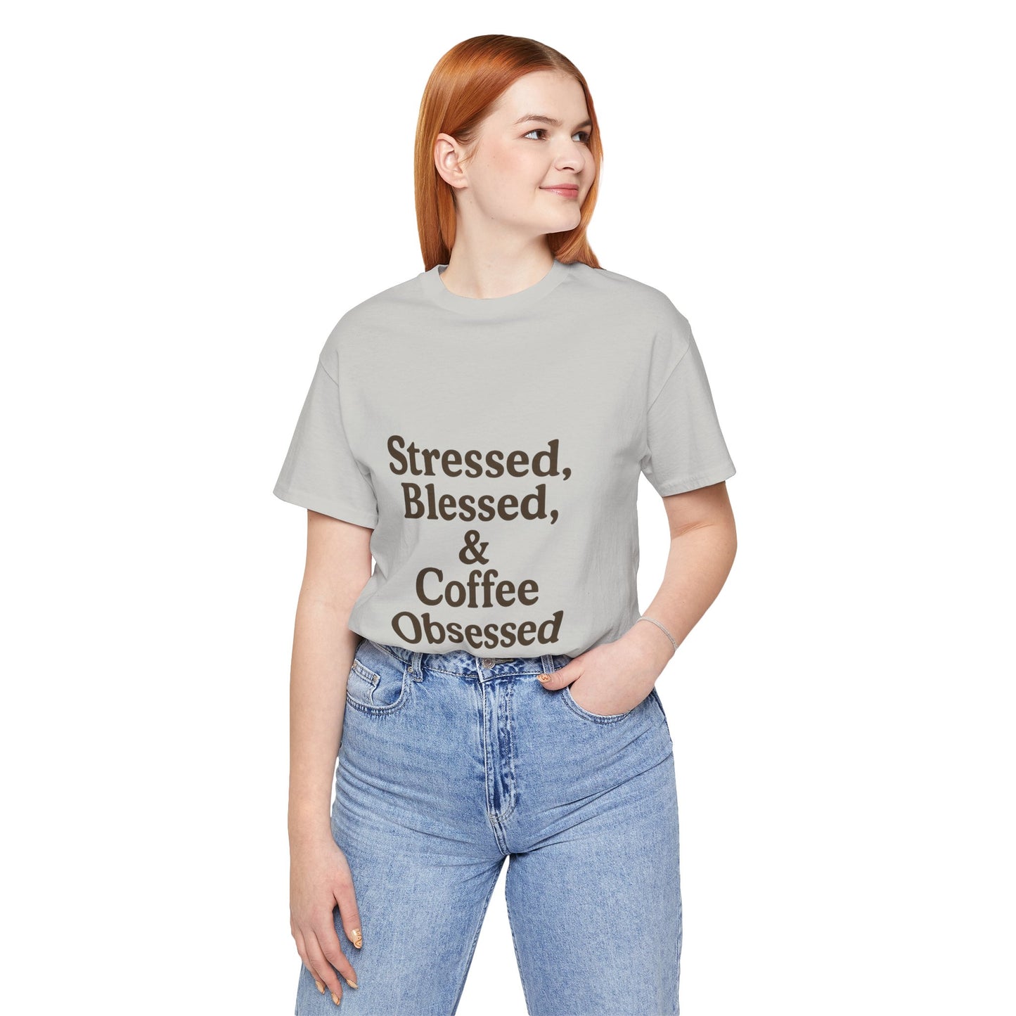 Stressed Blessed & Coffee Obsessed Unisex Jersey Short Sleeve Tee T-shirt