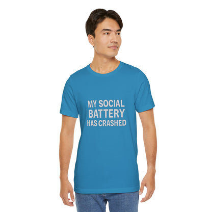 My Social Battery Has Crushed Unisex Jersey Short Sleeve Tee T-shirt