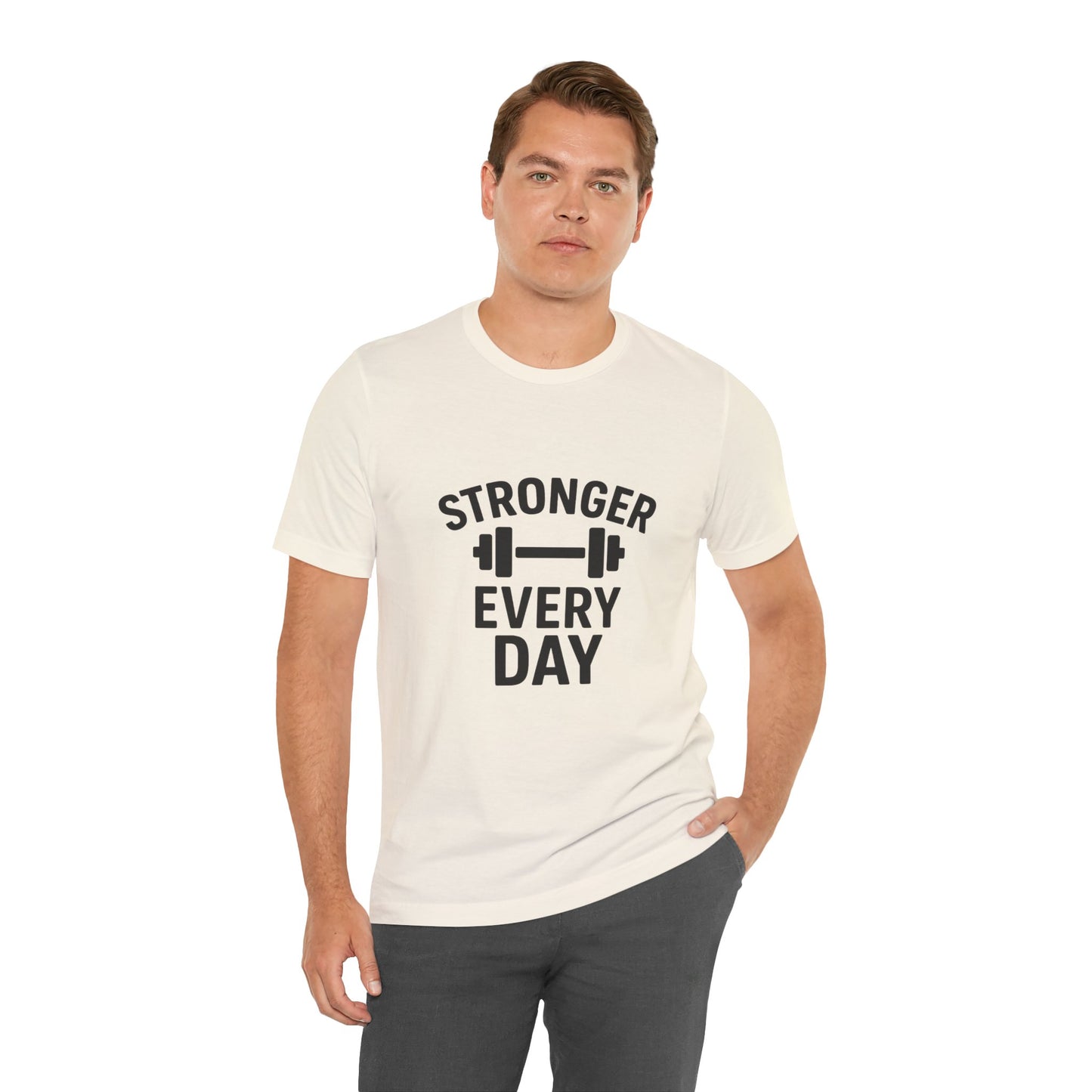 Stronger Every Day Unisex Jersey Short Sleeve Tee T-shirt
