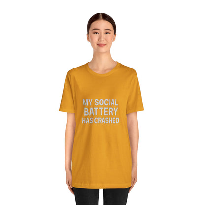 My Social Battery Has Crushed Unisex Jersey Short Sleeve Tee T-shirt