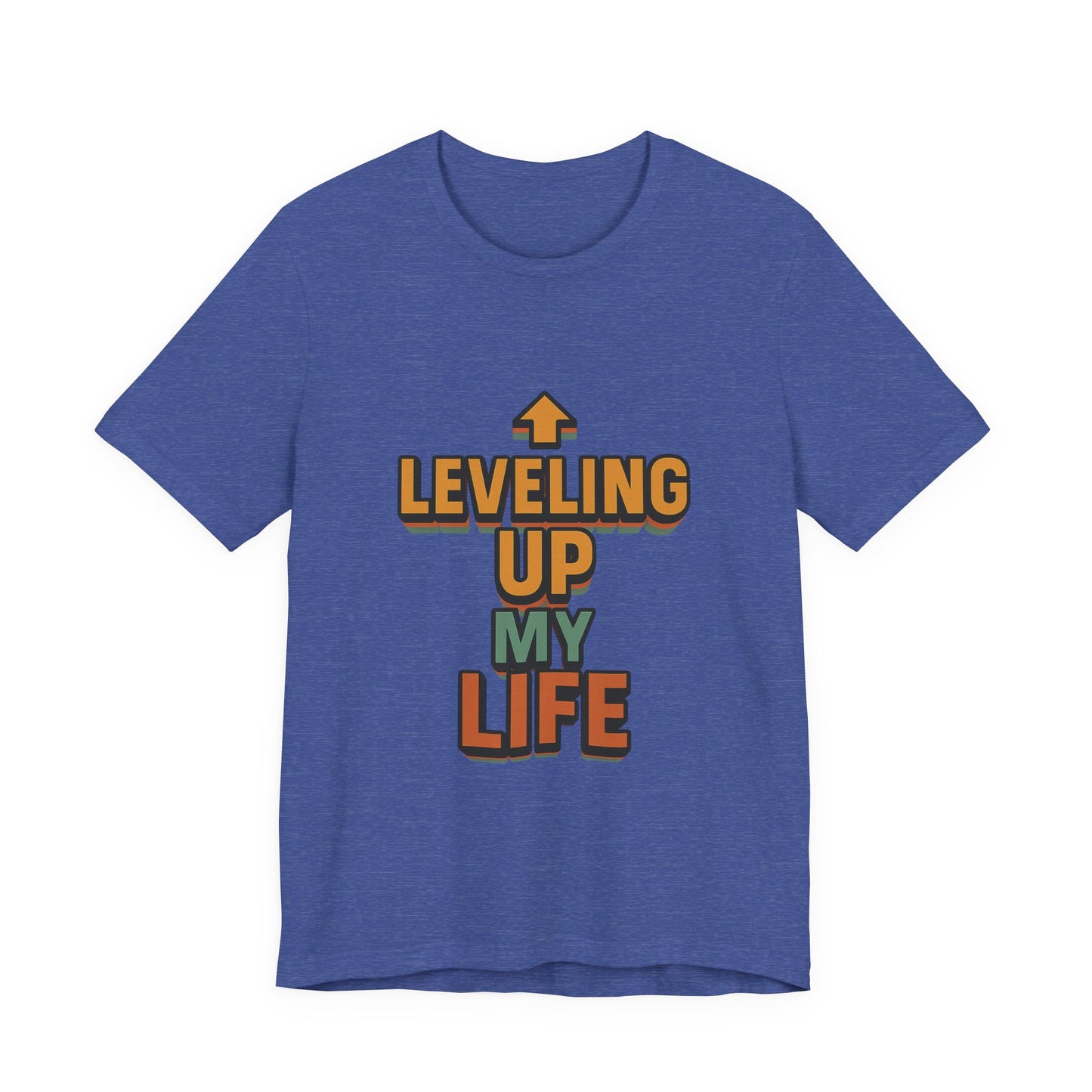 Leveling Up My Life Unisex Jersey Short Sleeve Tee T-shirt