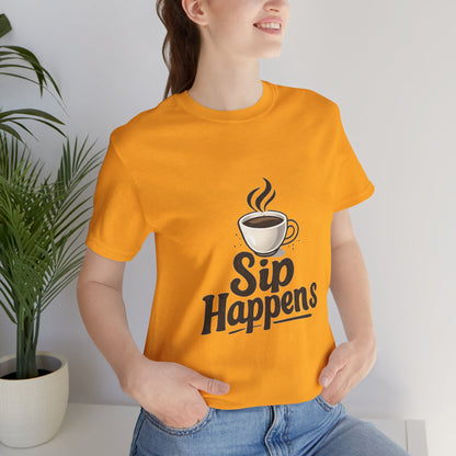 Sip Happens Coffee Cup Unisex Jersey Short Sleeve Tee T-shirt