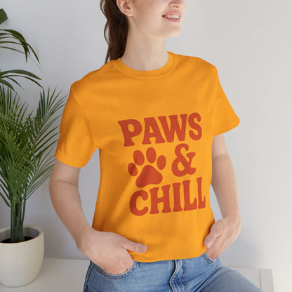 Paws and Chill Pet Lovers Unisex Jersey Short Sleeve Tee T-shirt