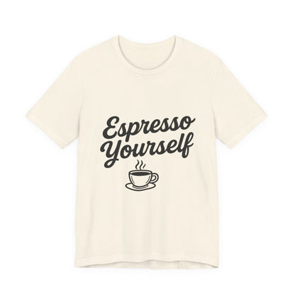 Espresso Yourself Coffee Cup Illustrated Unisex Jersey Short Sleeve Tee T-shirt