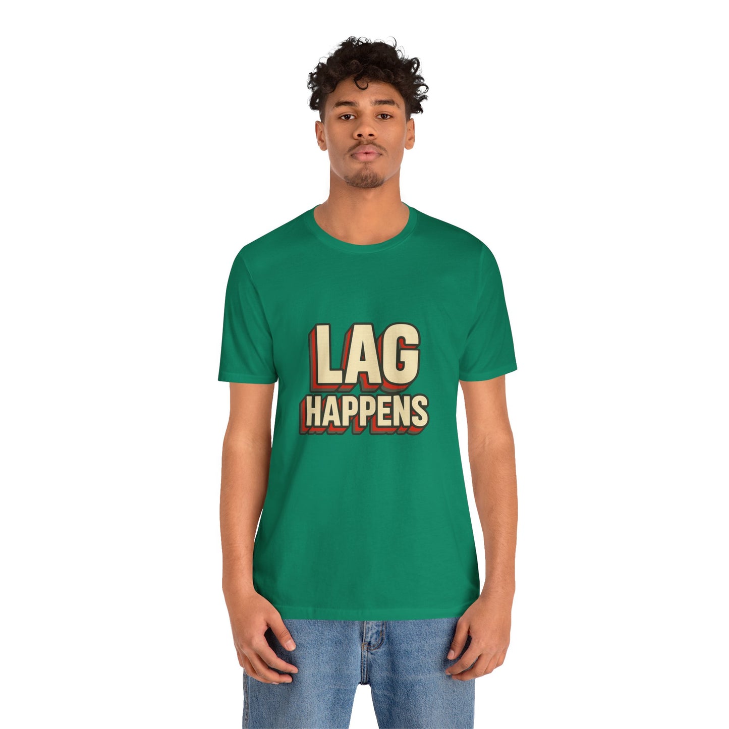 Lag Happens Gamers Humor Unisex Jersey Short Sleeve Tee T-shirt