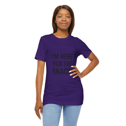 I'm Here For The Snacks Unisex Jersey Short Sleeve Tee T-shirt