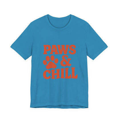 Paws and Chill Pet Lovers Unisex Jersey Short Sleeve Tee T-shirt