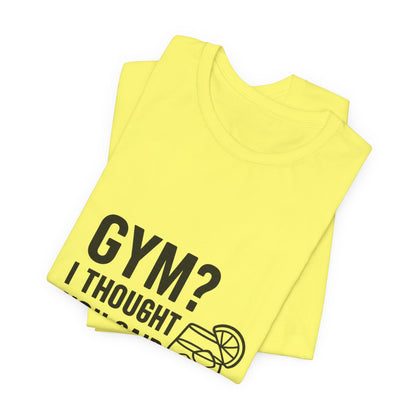 I Thought You Said Gin Unisex Jersey Short Sleeve Tee T-shirt