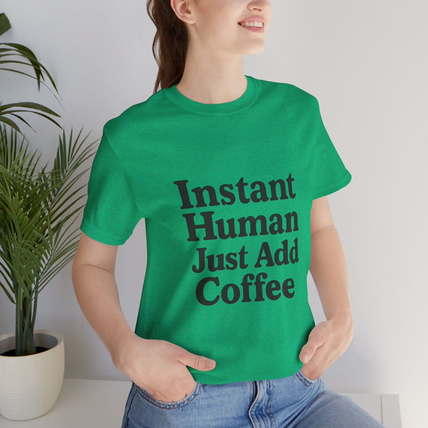 Just Add Coffee Unisex Jersey Short Sleeve Tee T-shirt