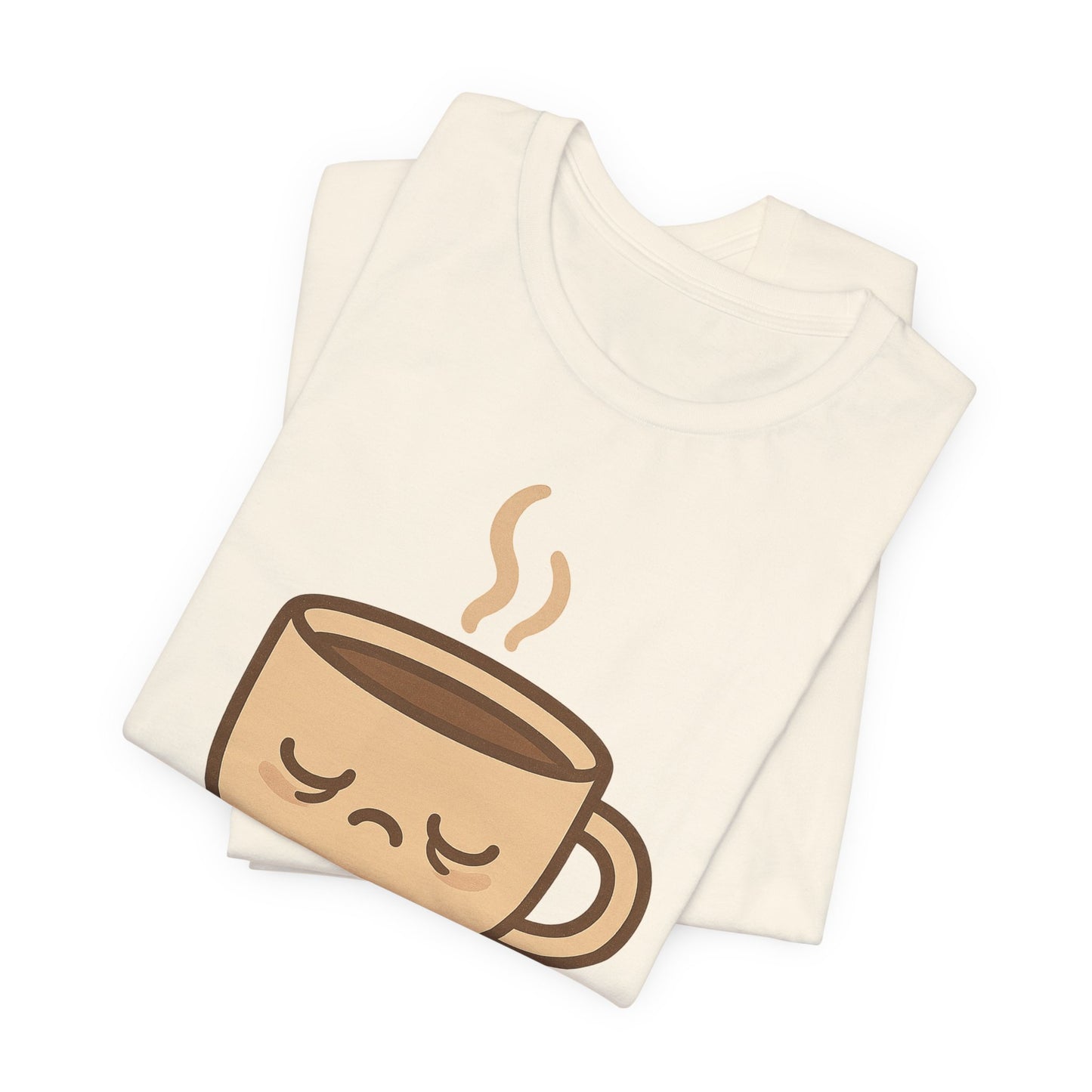 Still Waking Up Sleepy Coffee Cup Unisex Jersey Short Sleeve Tee T-shirt