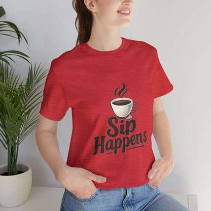 Sip Happens Coffee Cup Unisex Jersey Short Sleeve Tee T-shirt