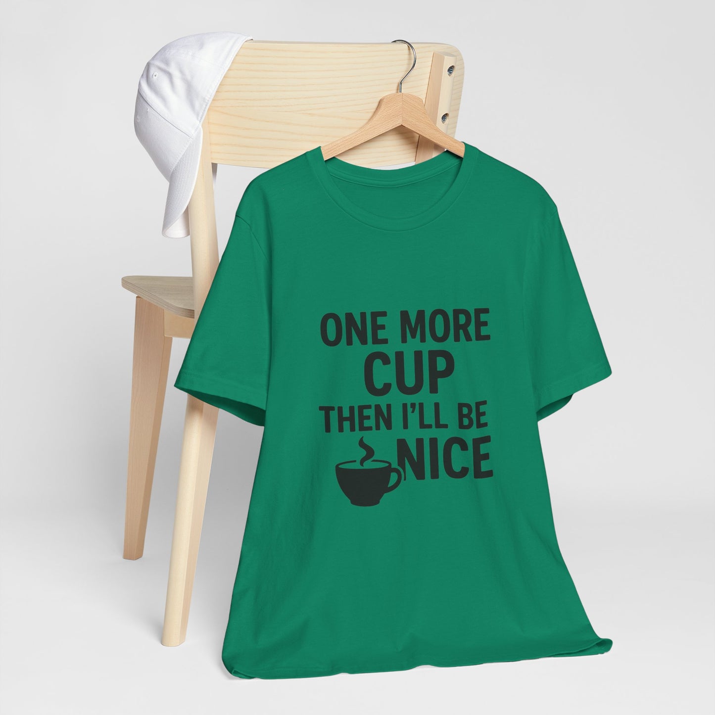 One More Cup Then I'll Be Nice Coffee Unisex Jersey Short Sleeve Tee T-shirt