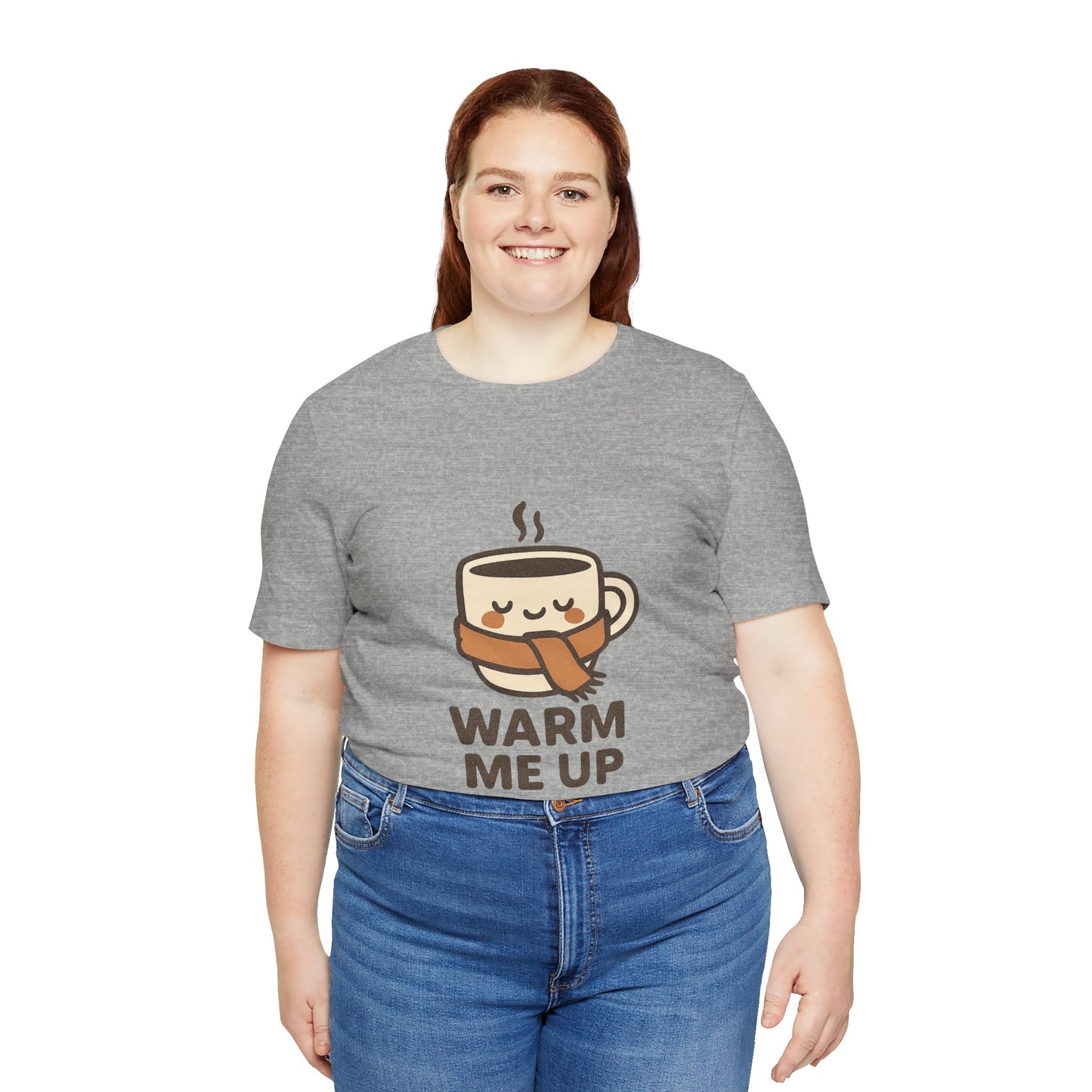 Warm Me Up Coffee Cup Unisex Jersey Short Sleeve Tee T-shirt