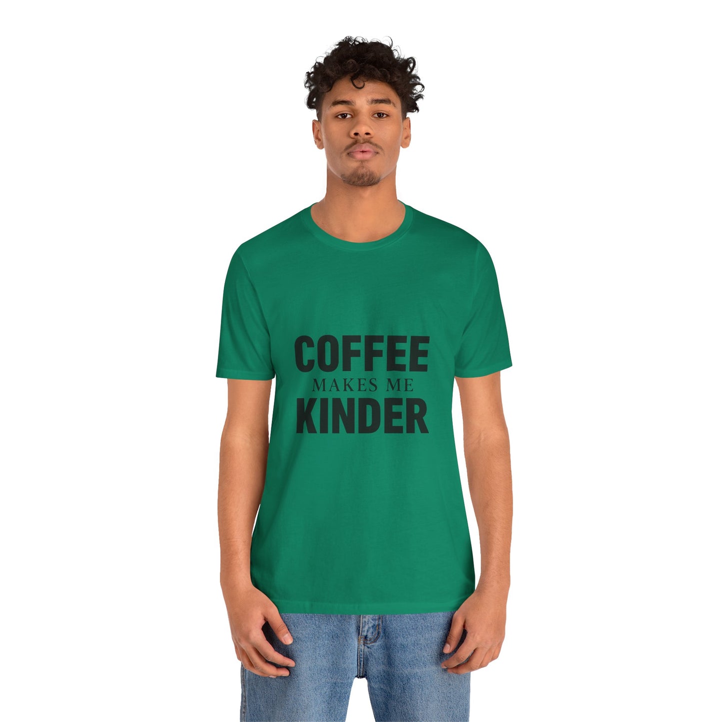 Coffee Makes Me Kinder Unisex Jersey Short Sleeve Tee T-shirt