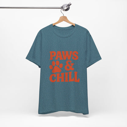 Paws and Chill Pet Lovers Unisex Jersey Short Sleeve Tee T-shirt