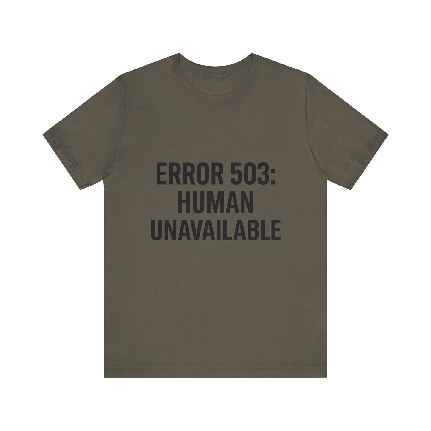 Human Unavailable Unisex Jersey Short Sleeve Tee T-shirt