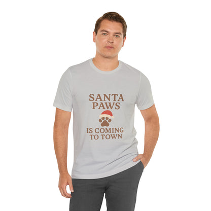 Santa Paws Is Coming To Town Christmas Unisex Jersey Short Sleeve Tee T-shirt