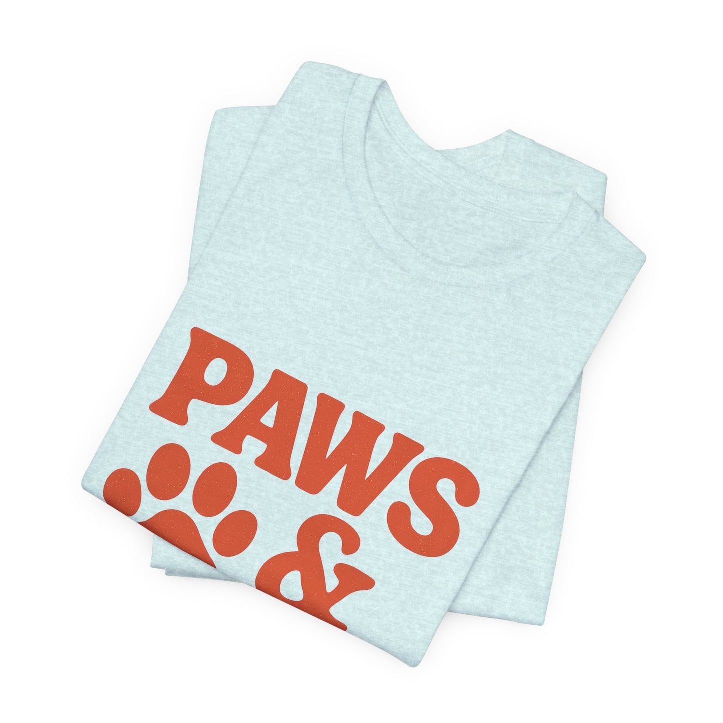 Paws and Chill Pet Lovers Unisex Jersey Short Sleeve Tee T-shirt