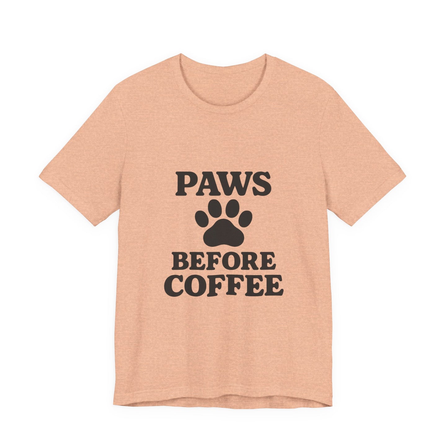 Paws Before Coffee Unisex Jersey Short Sleeve Tee T-shirt
