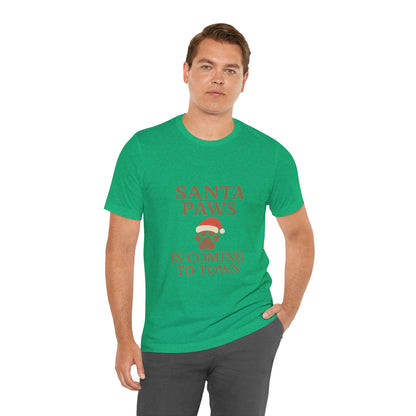 Santa Paws Is Coming To Town Christmas Unisex Jersey Short Sleeve Tee T-shirt