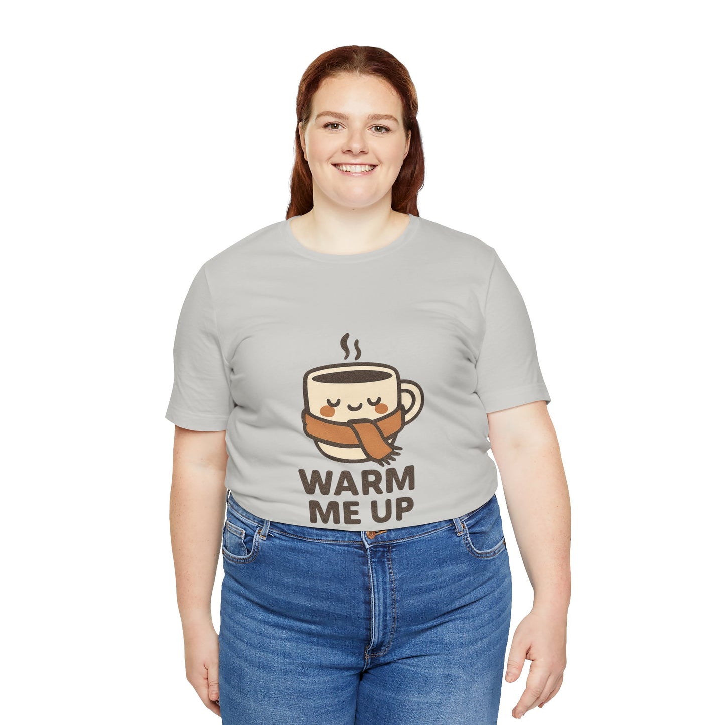 Warm Me Up Coffee Cup Unisex Jersey Short Sleeve Tee T-shirt