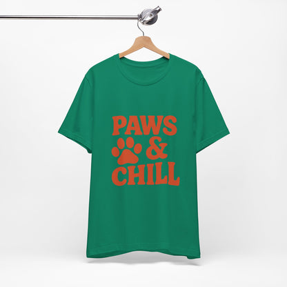 Paws and Chill Pet Lovers Unisex Jersey Short Sleeve Tee T-shirt
