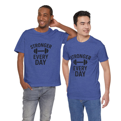 Stronger Every Day Unisex Jersey Short Sleeve Tee T-shirt