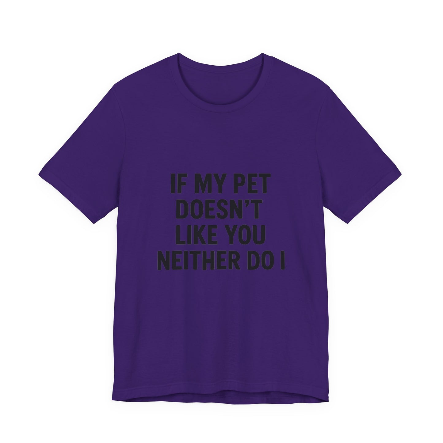 If My Dog Doesn't Like You Unisex Jersey Short Sleeve Tee T-shirt