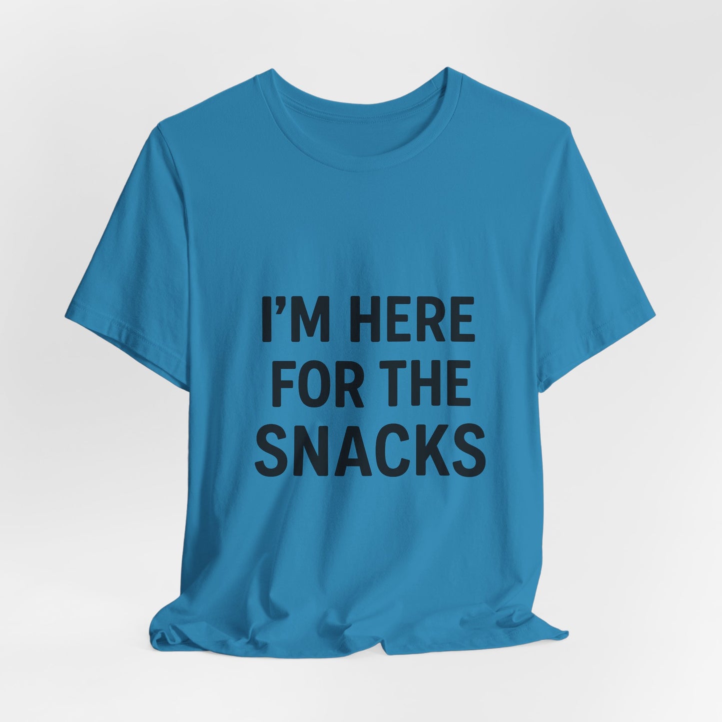 I'm Here For The Snacks Unisex Jersey Short Sleeve Tee T-shirt
