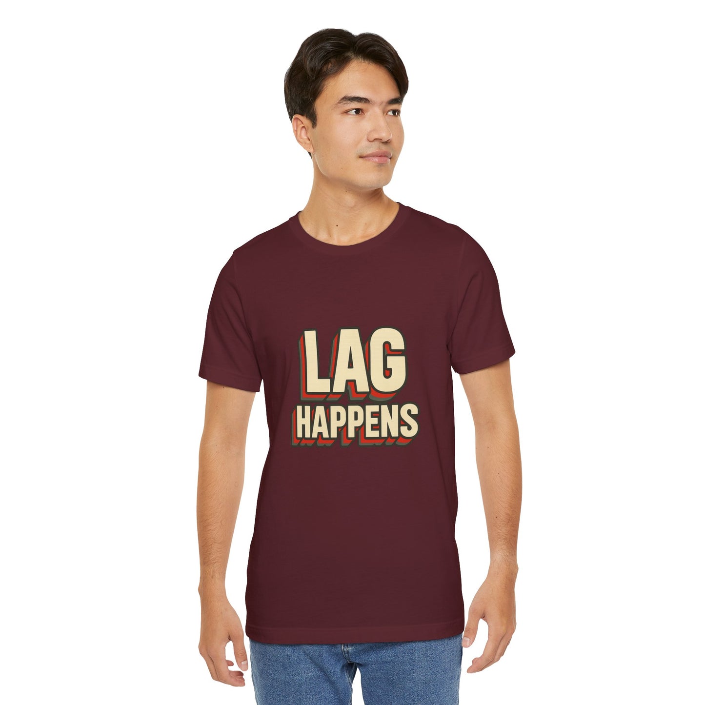 Lag Happens Gamers Humor Unisex Jersey Short Sleeve Tee T-shirt