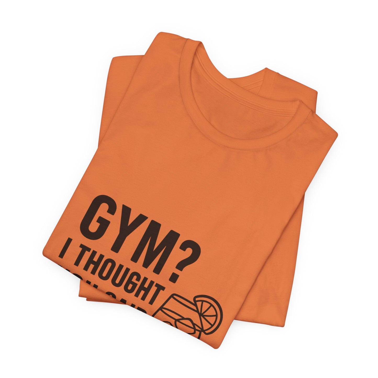 I Thought You Said Gin Unisex Jersey Short Sleeve Tee T-shirt