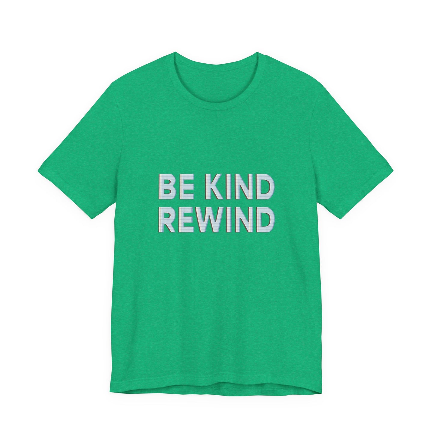 Be Kind Rewind Unisex Jersey Short Sleeve Tee T-shirt