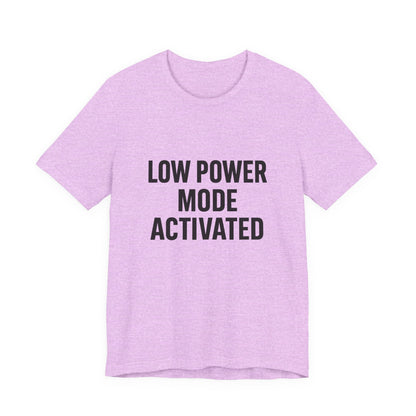 Low Battery Mode Activated Unisex Jersey Short Sleeve Tee T-shirt