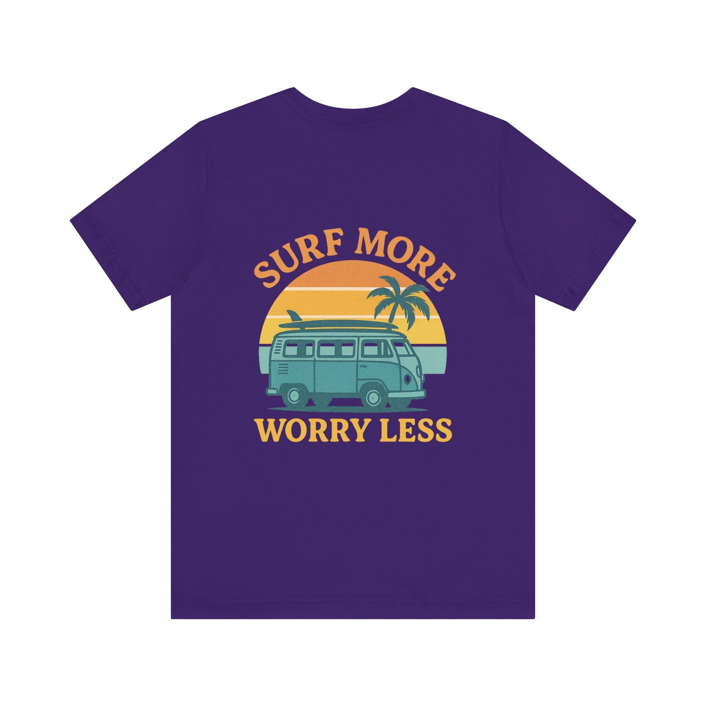 Logo Surf More Worry Less Back Side Design Unisex Jersey Short Sleeve Tee T-shirt