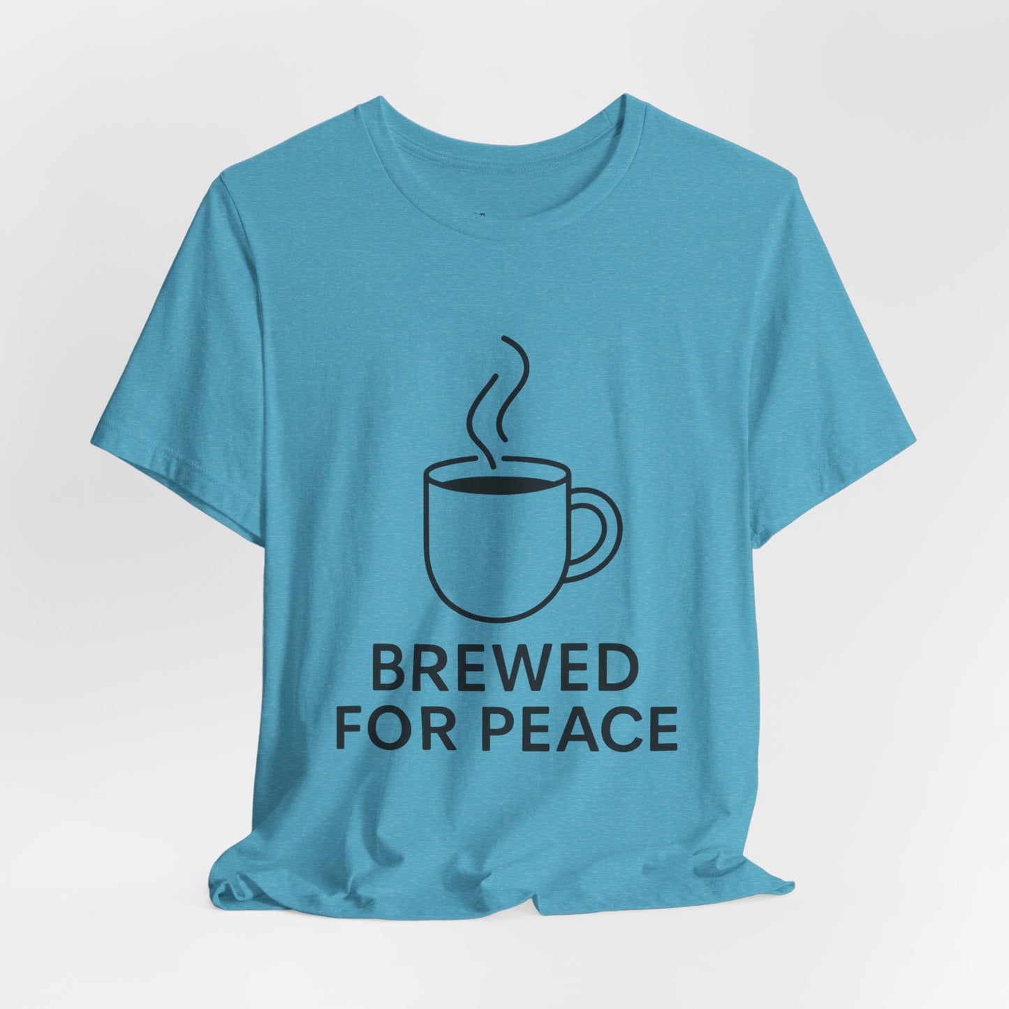 Brewed For Peace Coffee Humor Unisex Jersey Short Sleeve Tee T-shirt