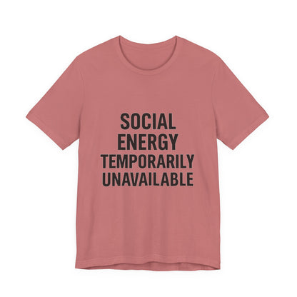 Social Energy Unavailable Unisex Jersey Short Sleeve Tee T-shirt