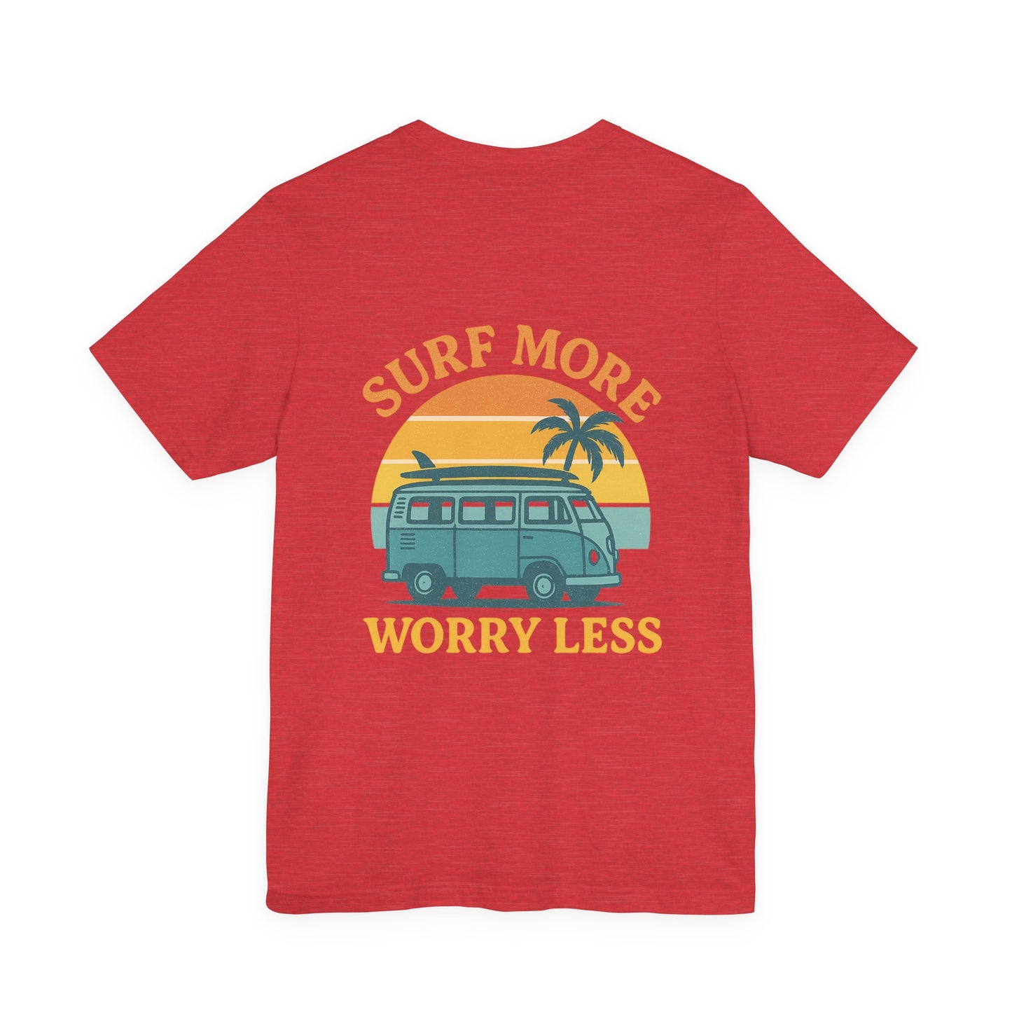Logo Surf More Worry Less Back Side Design Unisex Jersey Short Sleeve Tee T-shirt