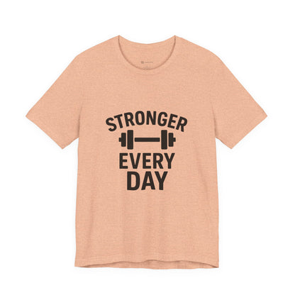 Stronger Every Day Unisex Jersey Short Sleeve Tee T-shirt