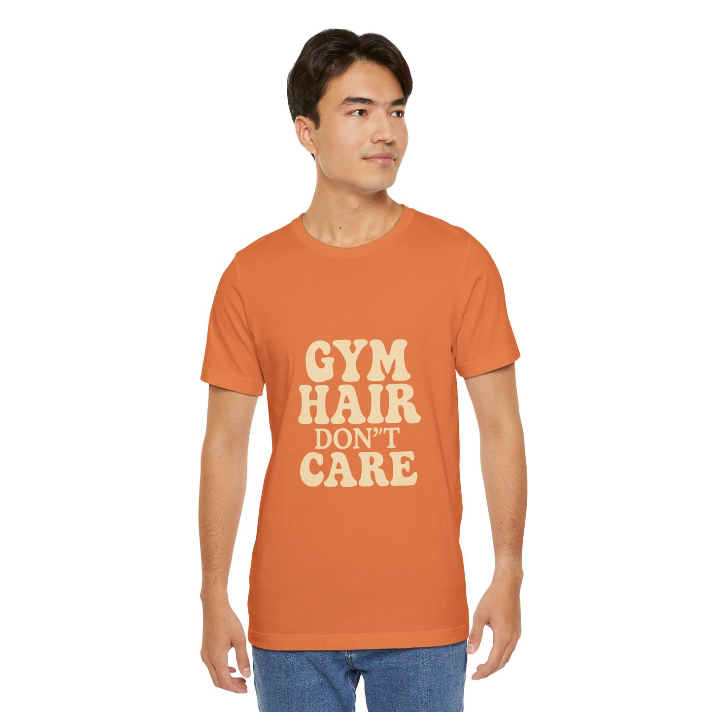 Gym Hair Don't Care Unisex Jersey Short Sleeve Tee T-shirt