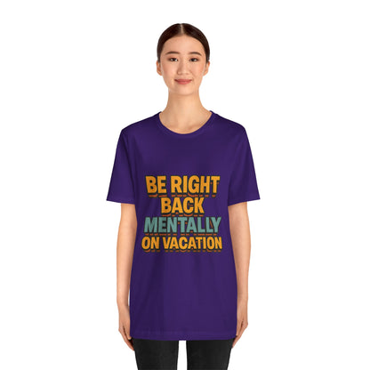 Mentally On Vacation Unisex Jersey Short Sleeve Tee T-shirt