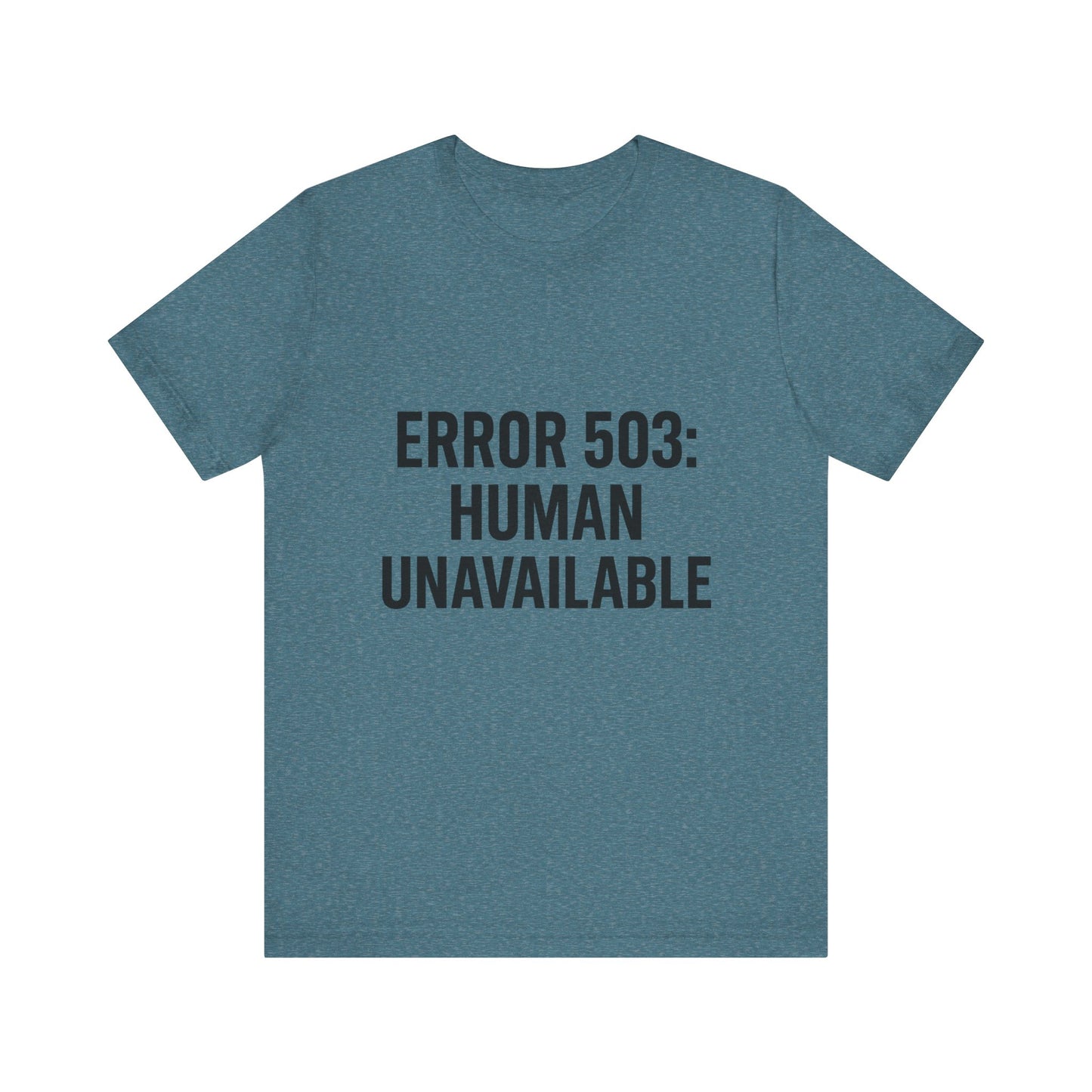 Human Unavailable Unisex Jersey Short Sleeve Tee T-shirt