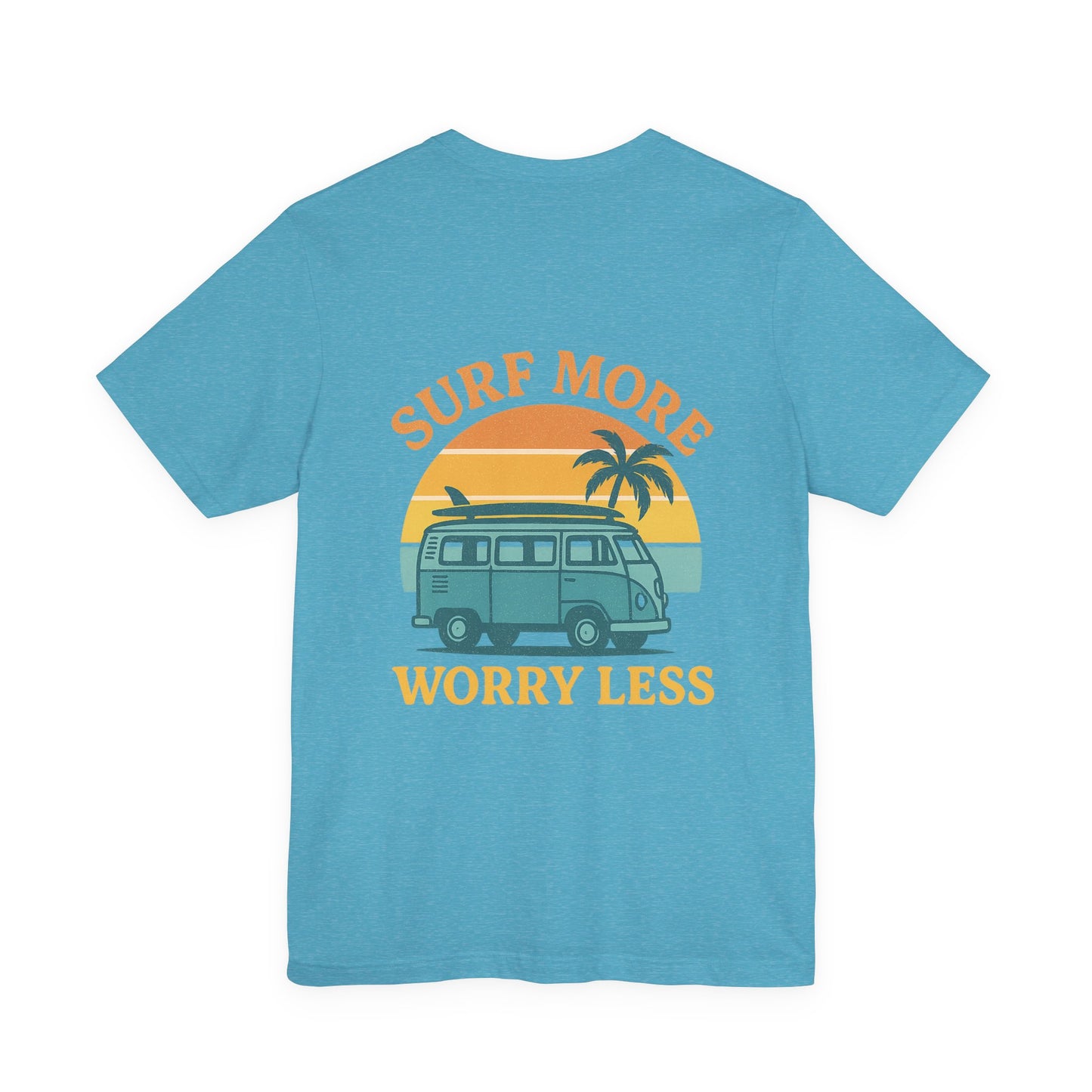 Logo Surf More Worry Less Back Side Design Unisex Jersey Short Sleeve Tee T-shirt