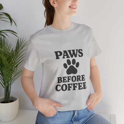 Paws Before Coffee Unisex Jersey Short Sleeve Tee T-shirt