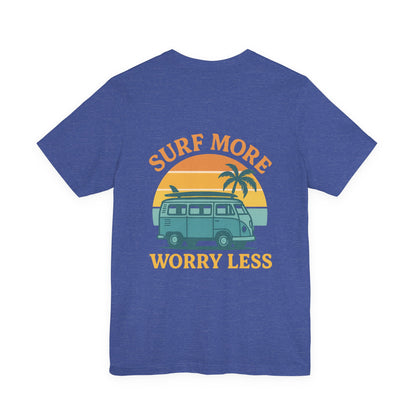 Logo Surf More Worry Less Back Side Design Unisex Jersey Short Sleeve Tee T-shirt