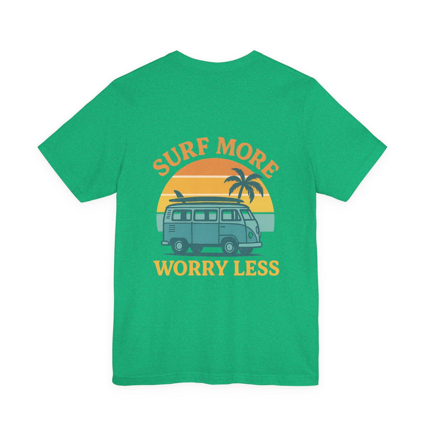 Logo Surf More Worry Less Back Side Design Unisex Jersey Short Sleeve Tee T-shirt