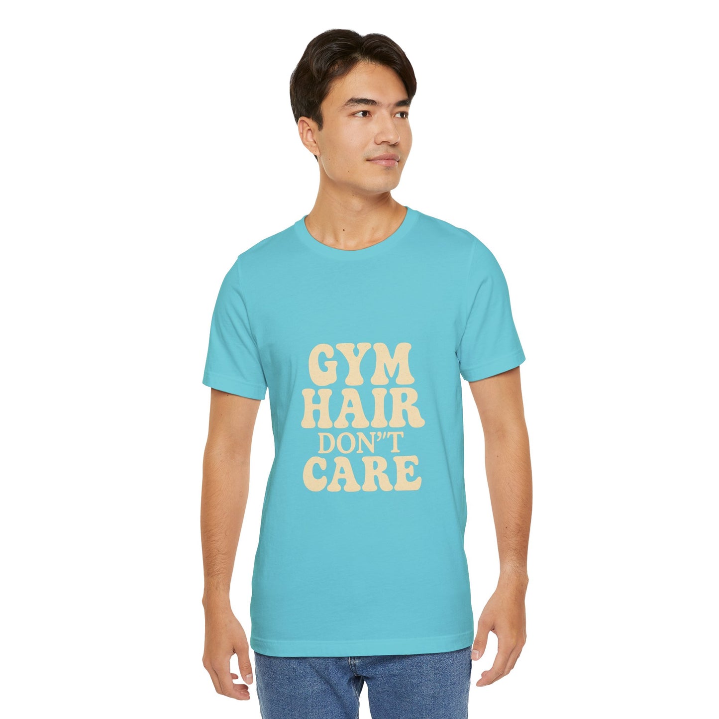 Gym Hair Don't Care Unisex Jersey Short Sleeve Tee T-shirt