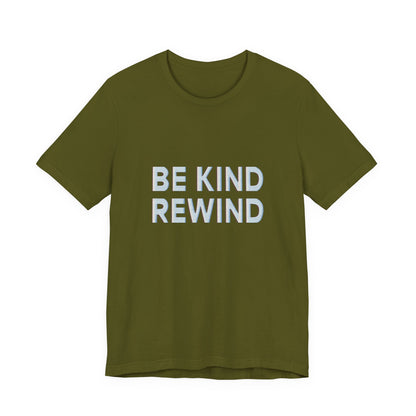 Be Kind Rewind Unisex Jersey Short Sleeve Tee T-shirt