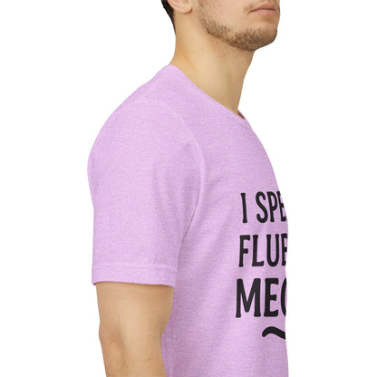 I Speak Fluent Meow Cat Lovers Unisex Jersey Short Sleeve Tee T-shirt