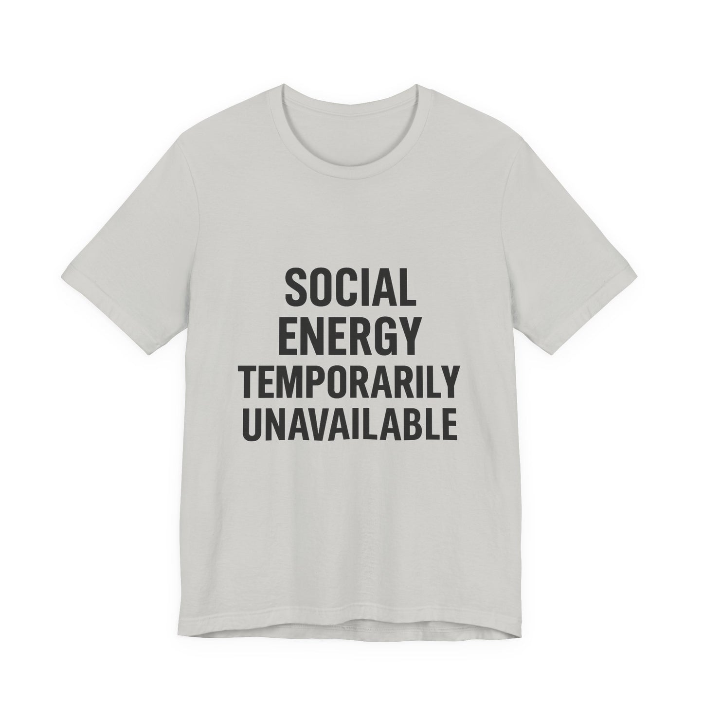 Social Energy Unavailable Unisex Jersey Short Sleeve Tee T-shirt